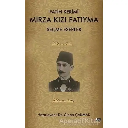 Fatih Kerimi Mirza Kızı Fatıyma Seçme Eserler - Cihan Çakmak - Gece Kitaplığı