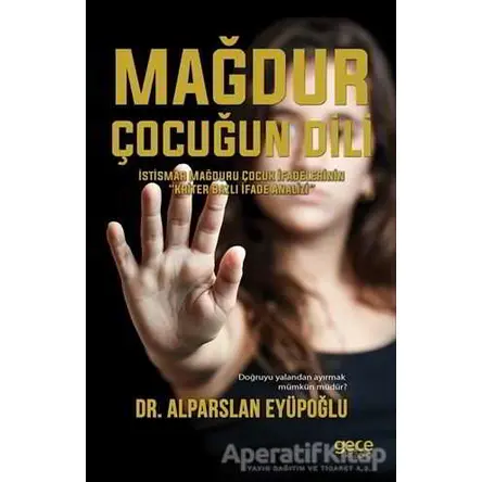 Mağdur Çocuğun Dili - Alparslan Eyüpoğlu - Gece Kitaplığı