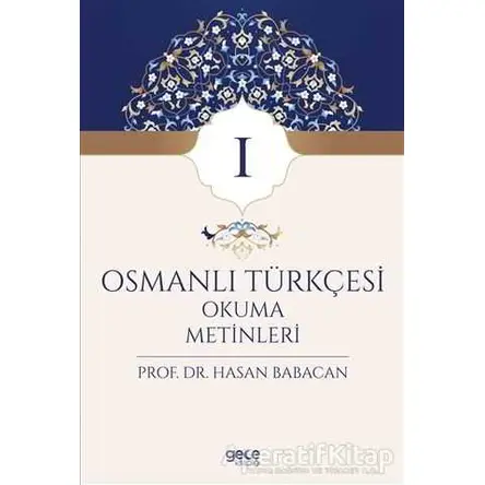 Osmanlı Türkçesi Okuma Metinleri 1 - Hasan Babacan - Gece Kitaplığı