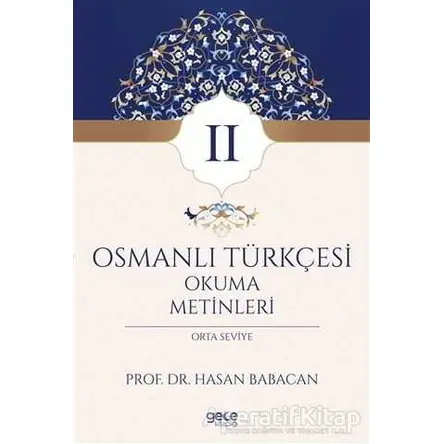 Osmanlı Türkçesi Okuma Metinleri 2 - Hasan Babacan - Gece Kitaplığı