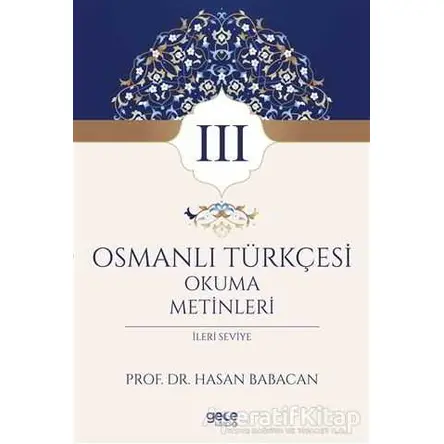 Osmanlı Türkçesi Okuma Metinleri 3 - Hasan Babacan - Gece Kitaplığı