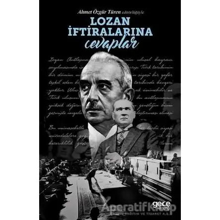 Lozan İftiralarına Cevaplar - Ahmet Özgür Türen - Gece Kitaplığı
