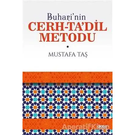Buhari’nin Cerh-Ta’dil Metodu - Mustafa Taş - Gece Kitaplığı
