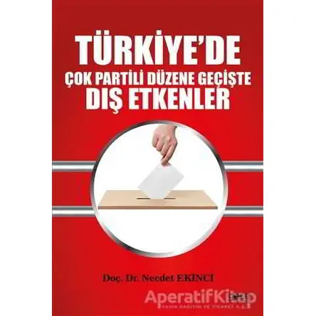 Türkiye’de Çok Partili Düzene Geçişte Dış Etkenler - Necdet Ekinci - Gece Kitaplığı