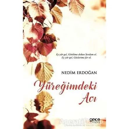 Yüreğimdeki Acı - Nedim Erdoğan - Gece Kitaplığı