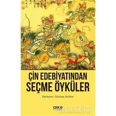 Çin Edebiyatından Seçme Öyküler - Gürhan Kırilen - Gece Kitaplığı