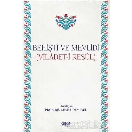 Behişti ve Mevlidi - Şener Demirel - Gece Kitaplığı
