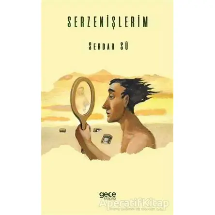Serzenişlerim - Serdar Sü - Gece Kitaplığı