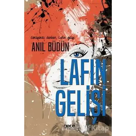 Lafın Gelişi - Anıl Büdün - Gece Kitaplığı