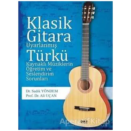 Klasik Gitara Uyarlanmış Türkü Kaynaklı Müziklerin Öğretim ve Seslendirim Sorunları