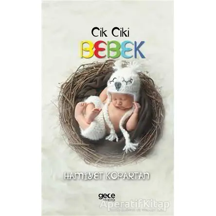 Cik Ciki Bebek - Hamiyet Kopartan - Gece Kitaplığı