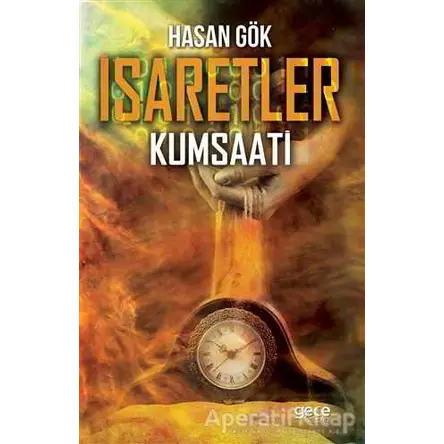 İşaretler Kum Saati - Hasan Gök - Gece Kitaplığı