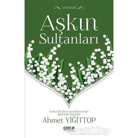 Aşkın Sultanları - Ahmet Yiğittop - Gece Kitaplığı
