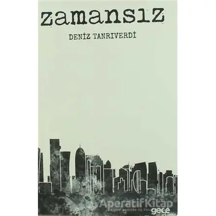 Zamansız - Deniz Tanrıverdi - Gece Kitaplığı