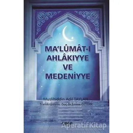 Malümat-ı Ahlakıyye ve Medeniyye - Muslihiddin Adil Taylan - Gece Kitaplığı