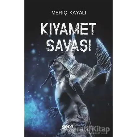 Kıyamet Savaşı - Meriç Kayalı - Gece Kitaplığı