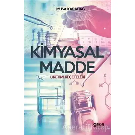 Kimyasal Madde - Musa Karadağ - Gece Kitaplığı