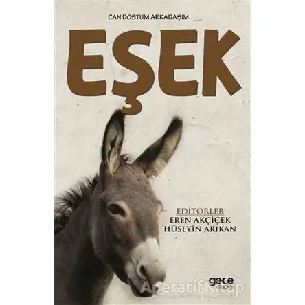 Can Dostum Arkadaşım Eşek - Eren Akçiçek - Gece Kitaplığı