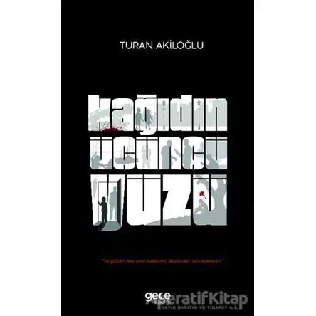 Kağıdın Üçüncü Yüzü - Turan Akiloğlu - Gece Kitaplığı