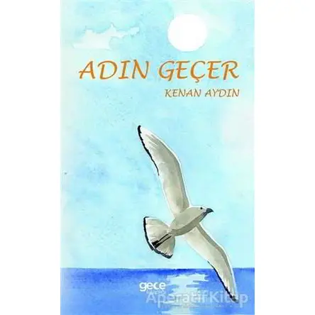 Adın Geçer - Kenan Aydın - Gece Kitaplığı