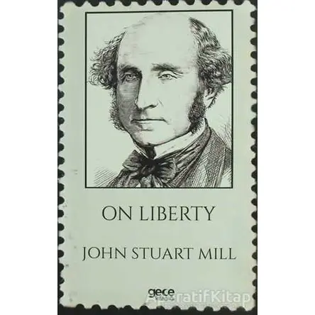 On Liberty - John Stuart Mill - Gece Kitaplığı