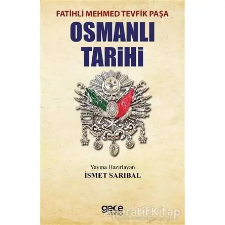 Osmanlı Tarihi - Fatih Mehmed Tevfik Paşa - Gece Kitaplığı