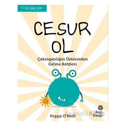 Cesur Ol - İyi Yaşa, Sağlıklı Ol Serisi - Poppy O’Neill - Hep Kitap