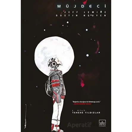 Müjdeci 1. Cilt: Teneke Yıldızlar - Jeff Lemire - İthaki Yayınları