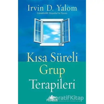 Kısa Süreli Grup Terapileri - Irvin D. Yalom - Pegasus Yayınları