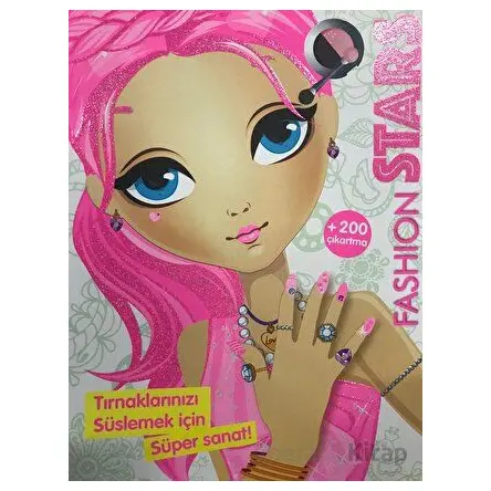 Fashion Stars Tırnaklarınızı Süslemek İçin Süper Sanat - 200 Çıkartma - Kolektif - Çiçek Yayıncılık