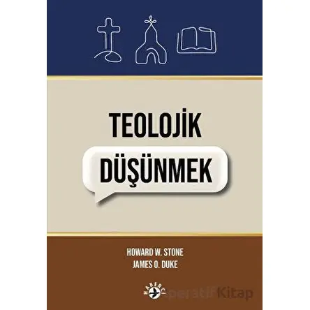 Teolojik Düşünmek - Howard Stone - Haberci Basın Yayın