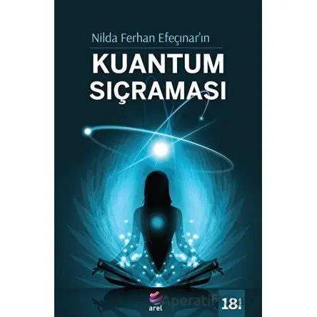 Kuantum Sıçraması - Nilda Ferhan Efeçınar - Arel Kitap