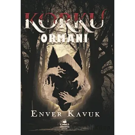Korku Ormanı - Enver Kavuk - Almina Kitap