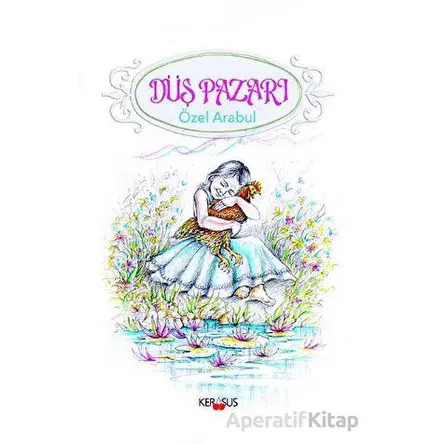 Düş Pazarı - Özel Arabul - Kerasus Yayınları