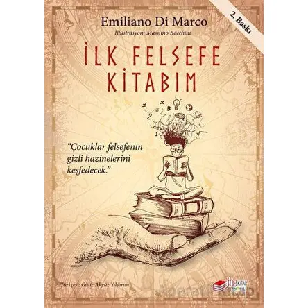 İlk Felsefe Kitabım - Emiliano Di Marco - The Kitap Çocuk