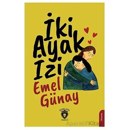 İki Ayak İzi - Emel Günay - Dorlion Yayınları