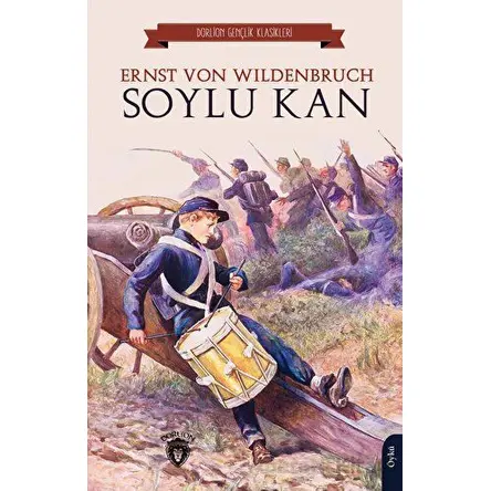Soylu Kan - Ernst von Wildenbruch - Dorlion Yayınları