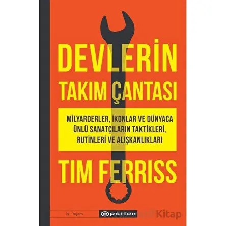 Devlerin Takım Çantası - Tim Ferriss - Epsilon Yayınevi