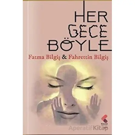 Her Gece Böyle - Fahrettin Bilgiş - Klaros Yayınları