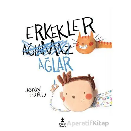 Erkekler Ağlar - Joan Turu - Doğan Çocuk