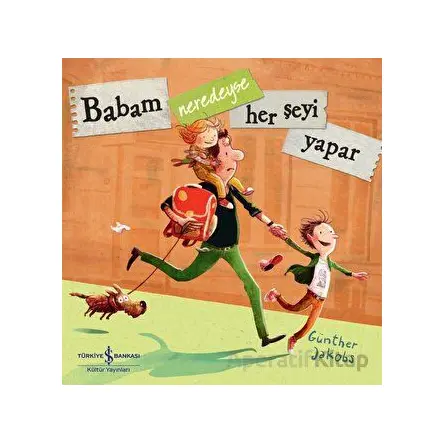 Babam Neredeyse Her Şeyi Yapar - Günther Jakobs - İş Bankası Kültür Yayınları