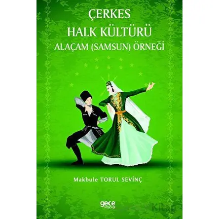 Çerkes Halk Kültürü - Makbule Torul Sevinç - Gece Kitaplığı