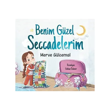 Benim Güzel Seccadelerim - Merve Gülcemal - Nesil Çocuk Yayınları