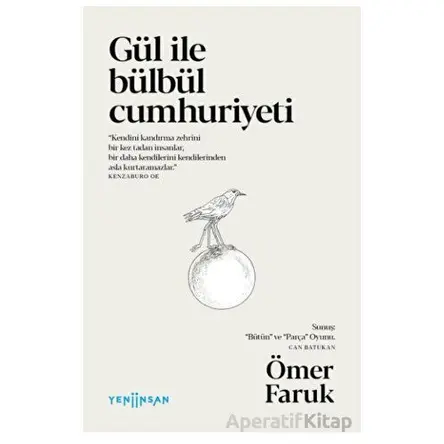 Gül ile Bülbül Cumhuriyeti - Ömer Faruk - Yeni İnsan Yayınevi