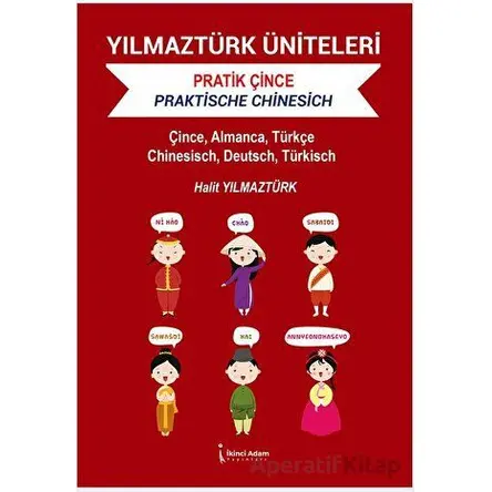 Yılmaztürk Üniteleri Pratik Çince - Halit Yılmaztürk - İkinci Adam Yayınları