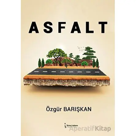 Asfalt - Özgür Barışkan - İkinci Adam Yayınları