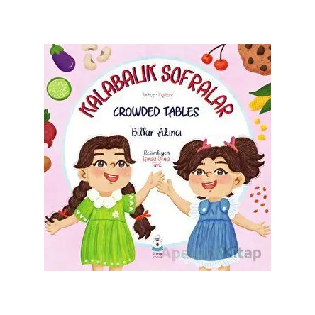 Kalabalık Sofralar - Billur Akıncı - Luna Çocuk Yayınları