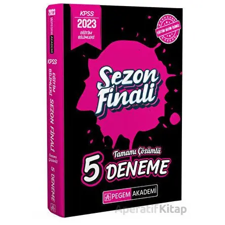 2023 KPSS Eğitim Bilimleri Sezon Finali Tamamı Çözümlü 5 Deneme