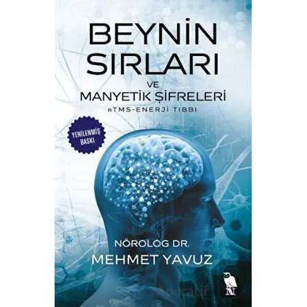 Beynin Sırları ve Manyetik Şifreleri RTMS - Enerji Tıbbı - Mehmet Yavuz - Nemesis Kitap
