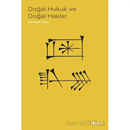 Doğal Hukuk ve Doğal Haklar - İnsan Haklarının Felsefi Temelleri - Cennet Uslu - Liberus Yayınları